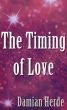 The Timing of Love by Damian Herde
