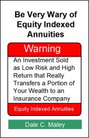 Cover for 'Be Very Wary of Equity Indexed Annuities'