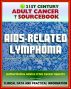 21st Century Adult Cancer Sourcebook: AIDS-Related Lymphoma and Primary CNS Lymphoma - Clinical Data for Patients, Families, and Physicians by Progressive Management