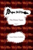 Cover for 'ShapeShifter: The Demo Tapes: Year 1'