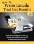 How To Write Emails That Get Results. Make Money, Powerful Connections, and Make You Look Great! (FREE BONUS! See Product Description.) by Elaine Wilkes, PhD
