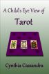 A Child's View of Tarot by Cynthia Cassandra