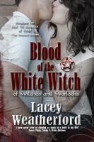 Cover for 'Of Witches and Warlocks: Blood of the White Witch'