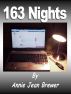 163 Nights by Annie Jean Brewer
