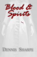 Cover for 'Blood & Spirits (The Coming Storm, Book 1)'