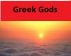 Greek Gods by Monica P