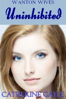 Cover for 'Uninhibited (Regency Erotica)'