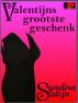 Valentijns grootste geschenk by Syndira Satijn