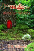 Cover for 'The Magic of Windlier Woods'