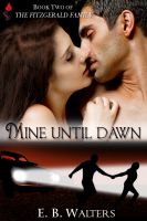 Cover for 'Mine Until Dawn (book 2 of the Fitzgerald Family)'