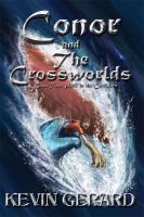 Cover for 'Conor and the Crossworlds, Book Two: Peril in the Corridors'