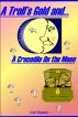 A Troll's Gold and A Crocodile on the Moon by Carl Reader