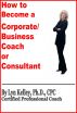 How to Become a Corporate or Business Coach by Lyn Kelley
