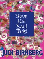Cover for 'Your Kid Said This!'