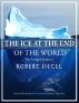 The Ice at the End of the World (The Whalesong Trilogy #3) by Robert Siegel