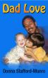 Dad Love by Donna Stafford-Munro