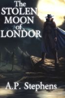 Cover for 'The White Shadow Saga: The Stolen Moon of Londor (Book 1 of 3)'