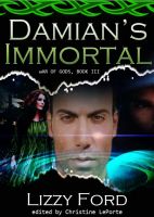 Cover for 'Damian's Immortal (War of Gods, Book 3)'