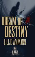 Cover for 'Dream or Destiny'