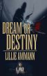 Dream or Destiny by Lillie Ammann