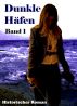 Dunkle HÃ¤fen - Band 1 by Elin Hirvi