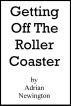 Getting off the Roller Coaster by Adrian Newington