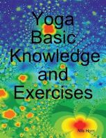 Cover for 'Yoga Basic Knowledge and Exercises'