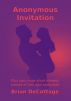 Anonymous Invitation by Brian DeCottage