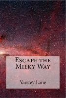 Cover for 'Escape the Milky Way'