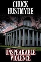 Cover for 'Unspeakable Violence'