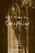 All I Want Is Everything by Kim Upstone
