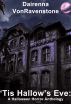 'Tis Hallow's Eve: A Halloween Horror Anthology by Dairenna VonRavenstone