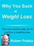 Why You Suck at Weight Loss by Robert Polsky