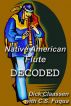 Native American Flute DECODED by Dick Claassen