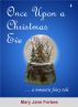 Once Upon A Christmas Eve by Mary Jane Forbes