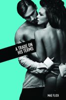 Cover for 'A Trade on His Terms: Her Billionaire Father-in-Law&rsquo;s Proposal (A Light BDSM & MfM Erotic Romance)'