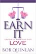 Earn It: Empower Yourself for Love by Bob Quinlan