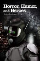Cover for 'Horror, Humor, and Heroes'