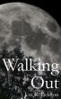 Walking Out by Jon Jackson