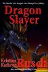 Dragon Slayer by Kristine Kathryn Rusch