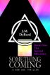 Something Coming, a New Age Thriller Book One: The Sacred Mountain by J.M. DeBord