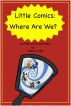 Little Comics: Where Are We? by Gloria Lapin