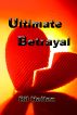 Ultimate Betrayal by Bil Holton