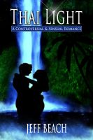 Cover for 'Thai Light: A Controversial & Sensual Romance'