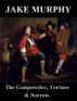 The Gunpowder, Torture and Sorrow by Jake Murphy