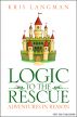 Logic to the Rescue by Kris Langman