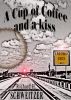 A Cup of Coffee and a Kiss by Richard H. Schweitzer