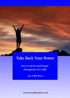 Cover for 'Take Back Your Power - How to Survive and Prosper Through the 2012 Shift'