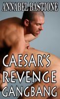 Cover for 'Caesar's Revenge Gangbang: An M/mmmmmmm Historical Epic'