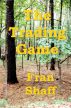 The Trading Game by Fran Shaff